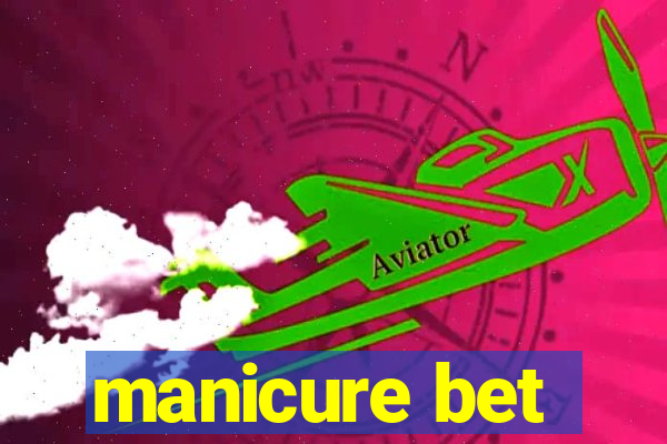 manicure bet