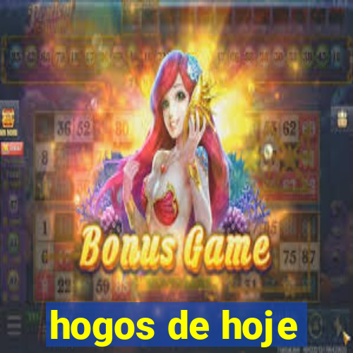 hogos de hoje