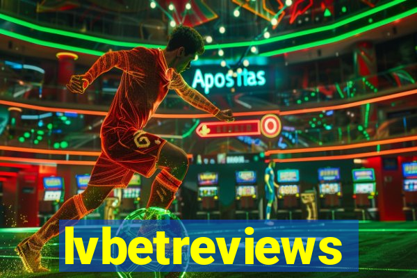 lvbetreviews