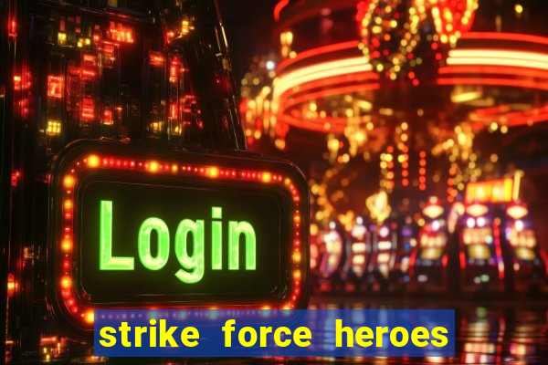 strike force heroes 2 hacked