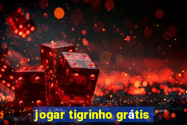 jogar tigrinho grátis