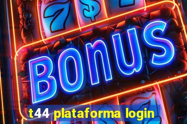 t44 plataforma login