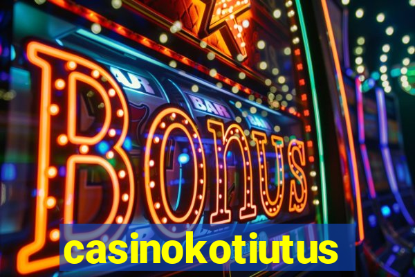 casinokotiutus