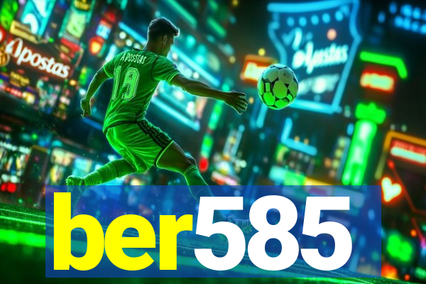 ber585