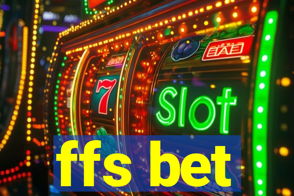 ffs bet
