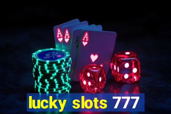 lucky slots 777