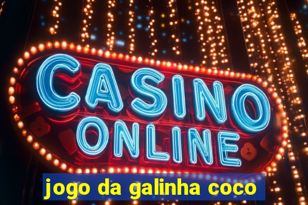 jogo da galinha coco