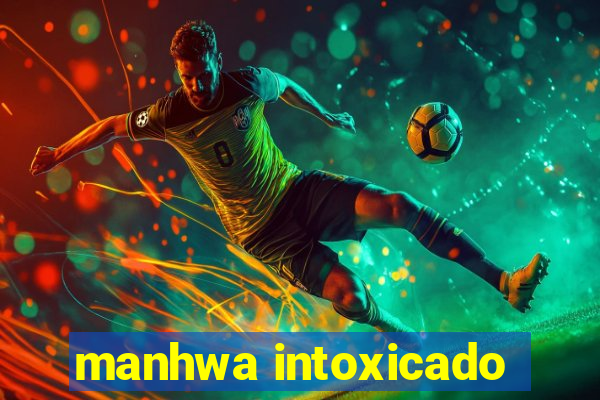 manhwa intoxicado