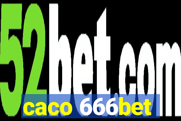 caco 666bet