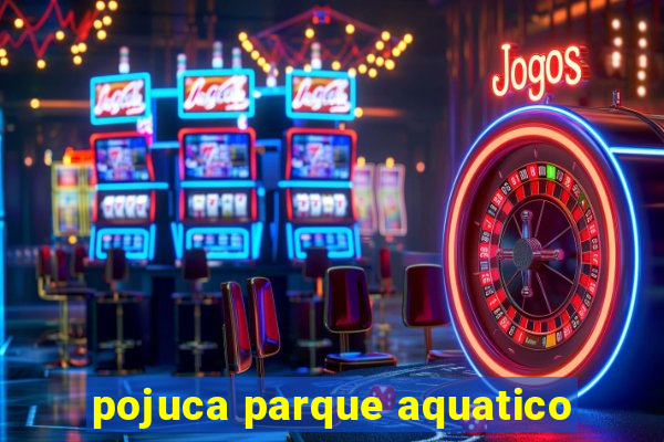 pojuca parque aquatico