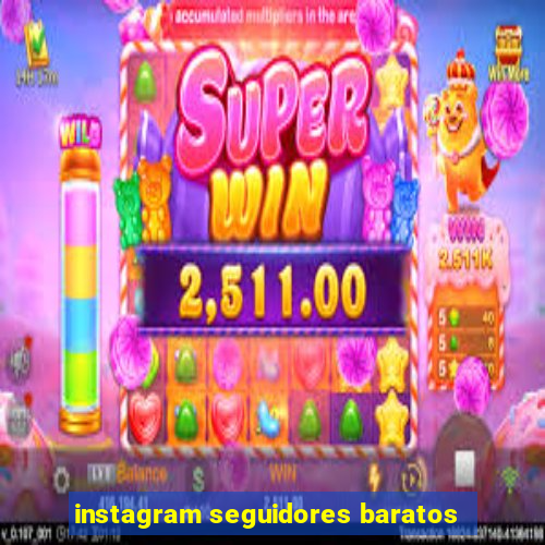instagram seguidores baratos