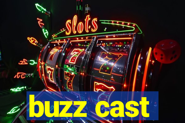 buzz cast