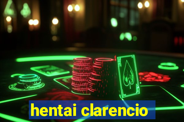 hentai clarencio