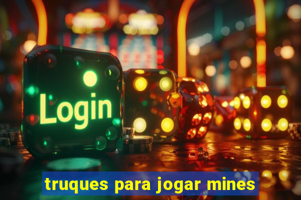 truques para jogar mines