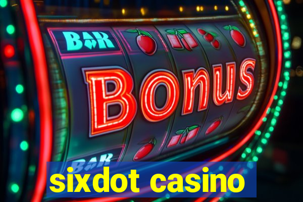 sixdot casino