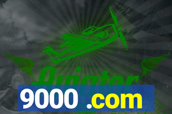9000 .com
