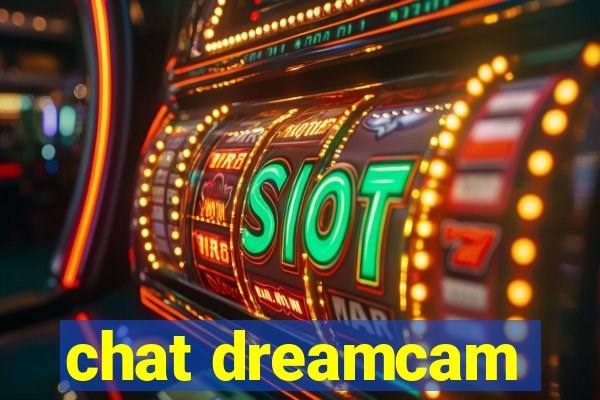 chat dreamcam