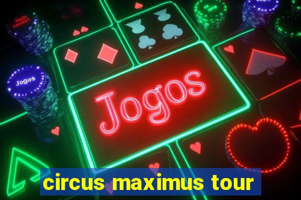 circus maximus tour
