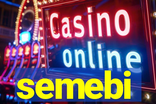 semebi
