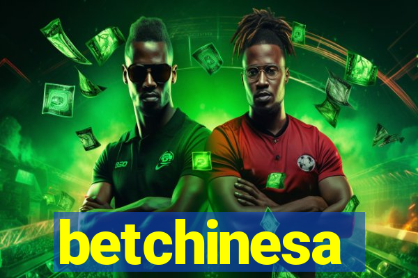 betchinesa