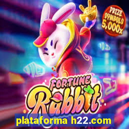 plataforma h22.com