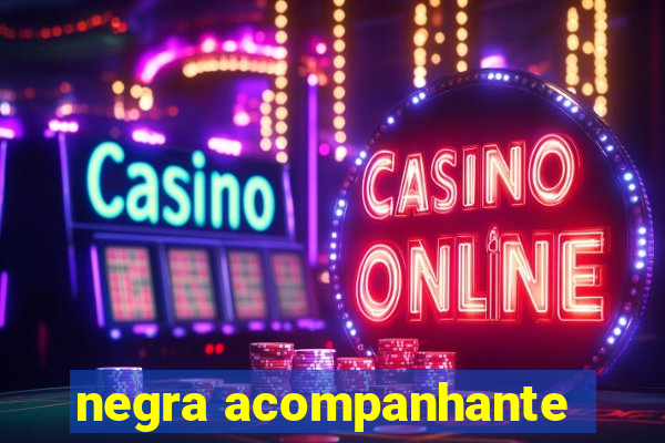 negra acompanhante