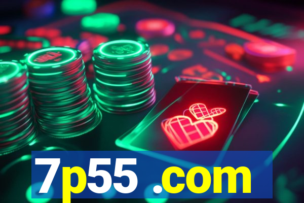 7p55 .com