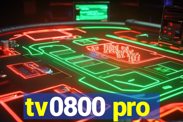 tv0800 pro