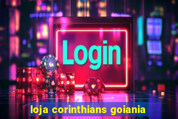loja corinthians goiania