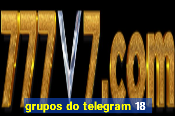 grupos do telegram 18