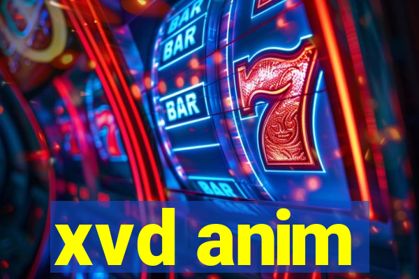 xvd anim