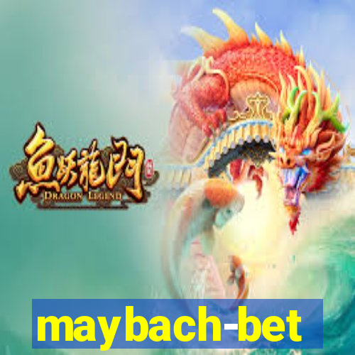 maybach-bet