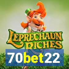 70bet22