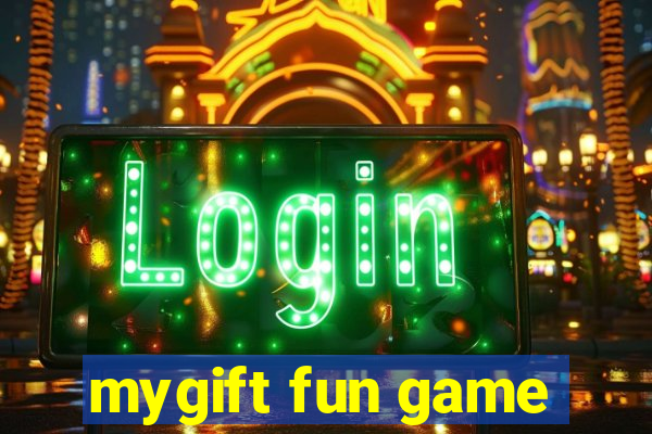 mygift fun game