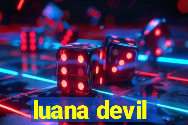 luana devil