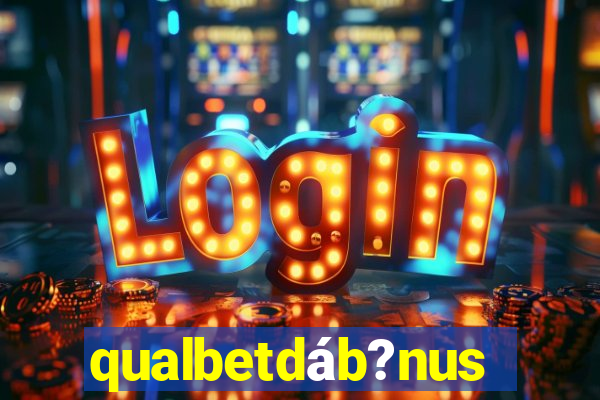 qualbetdáb?nus