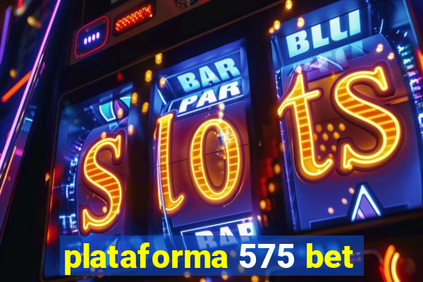 plataforma 575 bet