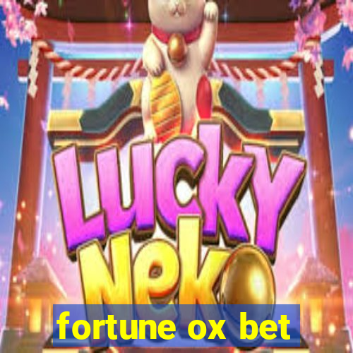 fortune ox bet