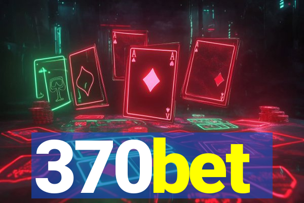 370bet
