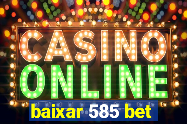baixar 585 bet