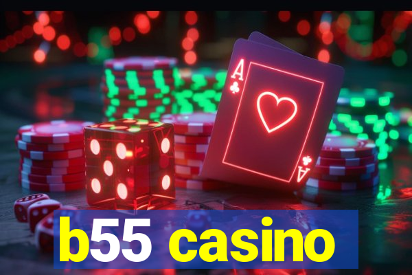 b55 casino