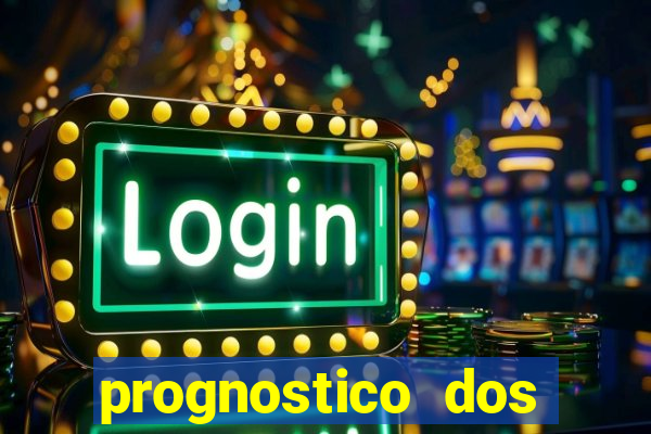 prognostico dos jogos de hoje