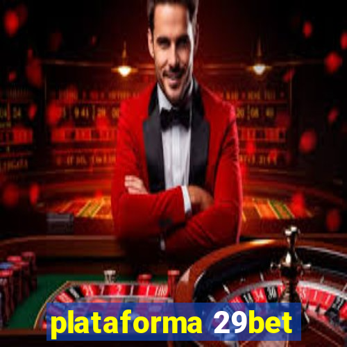 plataforma 29bet