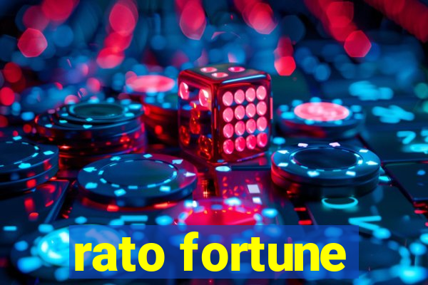 rato fortune