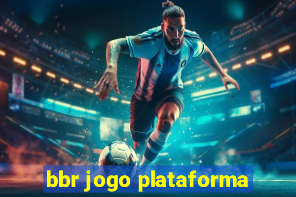bbr jogo plataforma