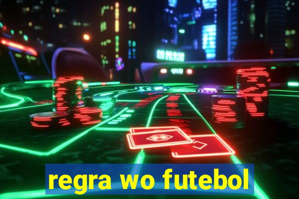 regra wo futebol