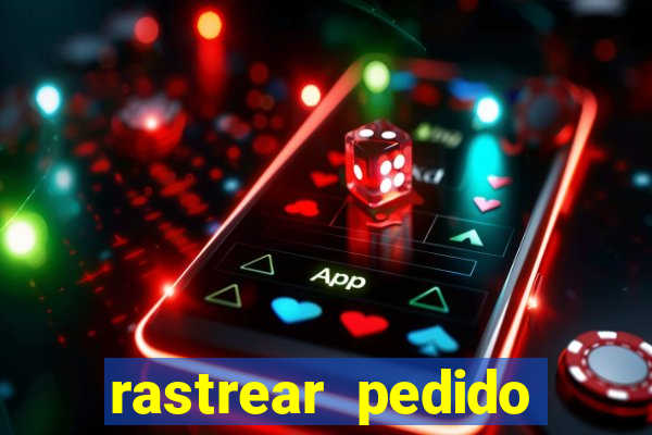 rastrear pedido casas bahia