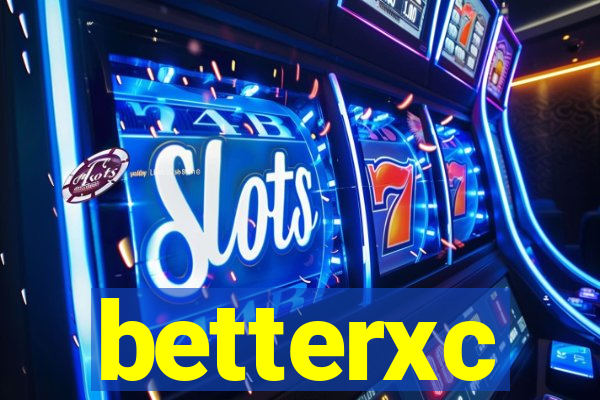 betterxc