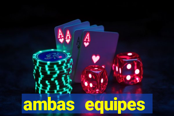 ambas equipes marcam ou mais de 2.5