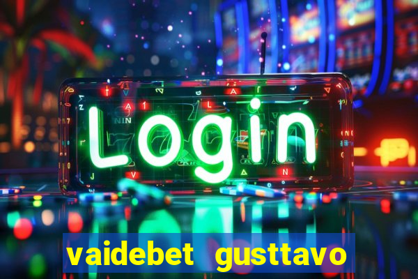vaidebet gusttavo lima baixar
